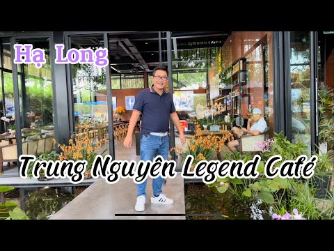 Crítica: Trung Nguyên Legend Café I Hạ Long I Quảng Ninh I Vietnam I Thang Vu