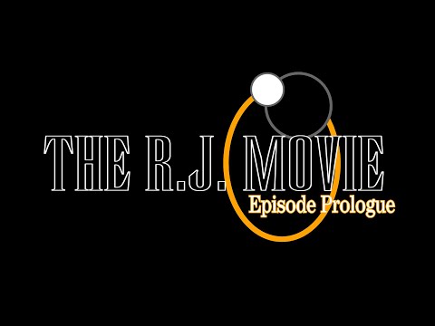 The R.J. Movie: Episode Prologue (2015 - 2020)