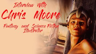 Chris Moore - Fantasy and Science Fiction Illustrator Interview