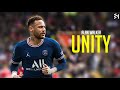 Neymar Jr - Unity - Alan x Walkers