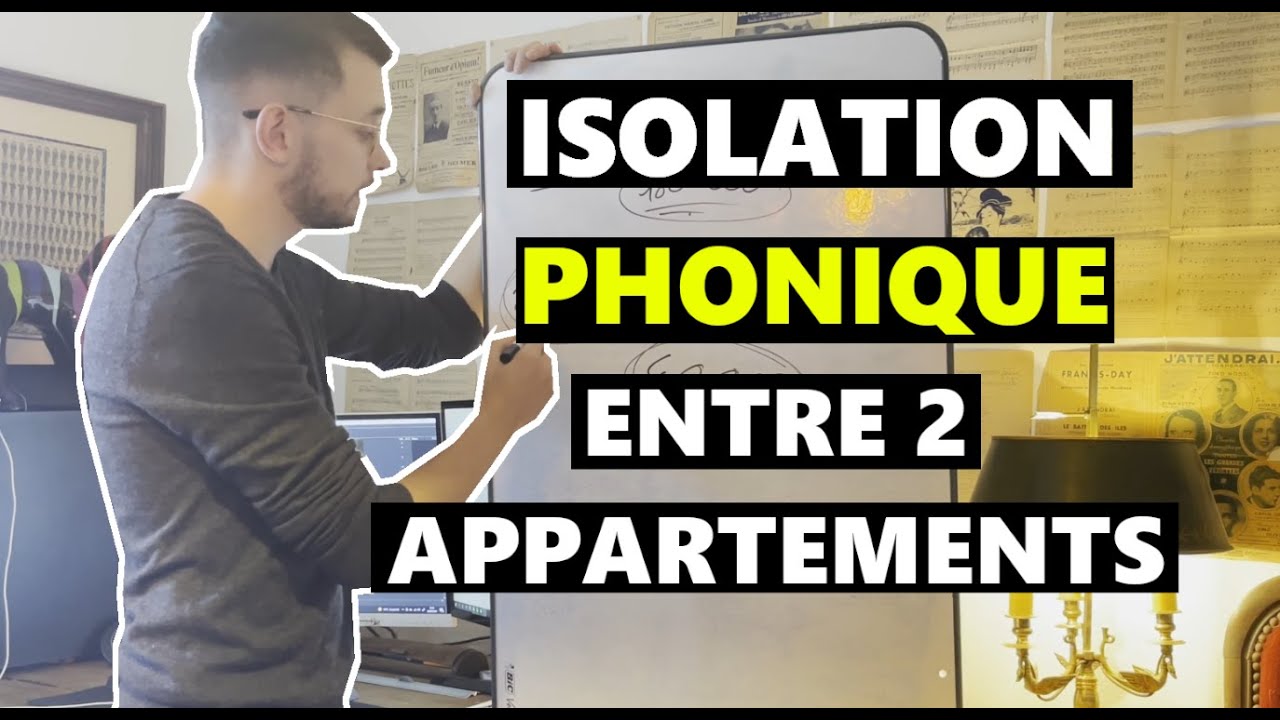 Comment isoler phonique 2 appartements