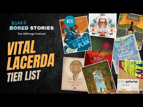 Vital Lacerda rangsor! Melyik játéka mestermű és melyikkel nem játszanánk többet?  #26 - Board Stories | The GiftForge Podcast