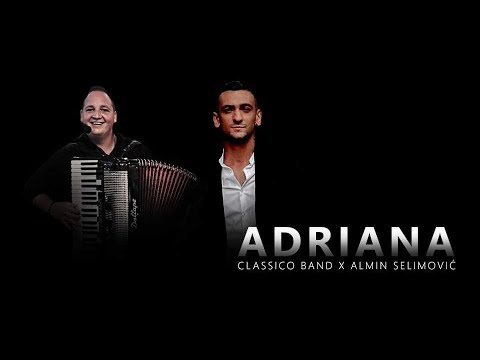 Almin Selimovic X Classico Band - Adriana (Cover)