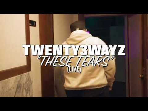 Twenty3wayz - these tears (LIVE FREESTYLE VIDEO)