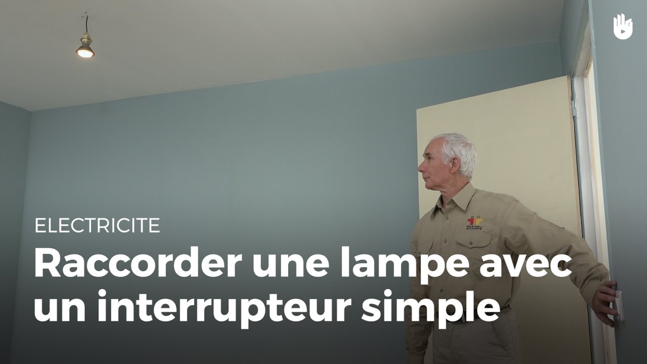 Comment raccorder une lampe avec un interrupteur simple - Faire des