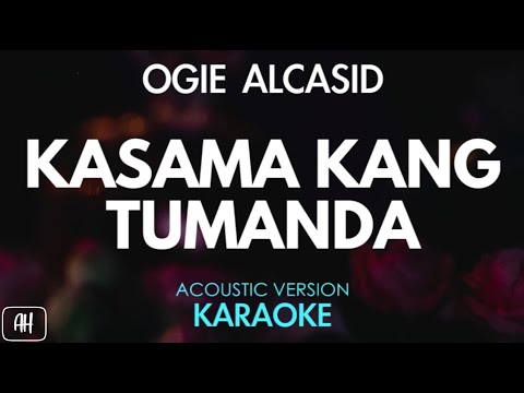 Kasama Kang Tumanda - Ogie Alcasid