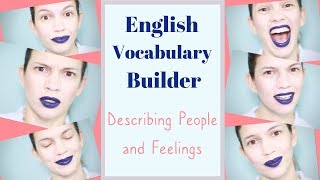 LEARN 50+ DESCRIBING WORDS | English Vocabulary Builder | Describing People and Feelings