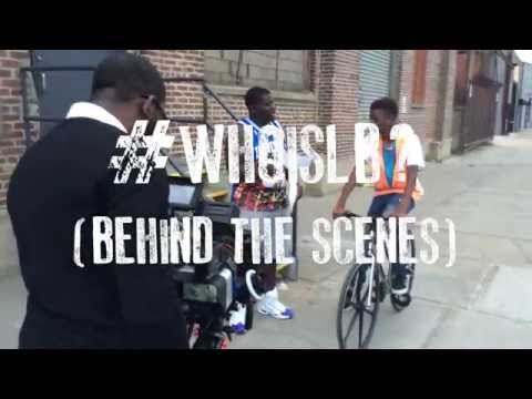 LB-  #WHOISLB? Behind The Scenes 1