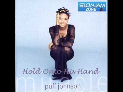 " Hold Onto His Hand" - Puff Johnson
