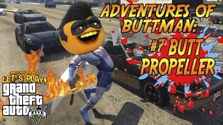 Adventures of Buttman #7: Butt Propeller! (Annoying Orange GTA V)