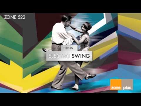 ElectroSwing / Kitsch / Vintage / Jazz - This Is...Electro Swing [Music Album Mix]