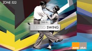 ElectroSwing / Kitsch / Vintage / Jazz - This Is...Electro Swing [Music Album Mix]