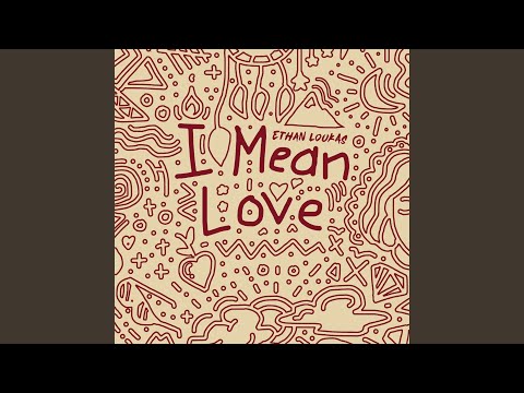 I Mean Love