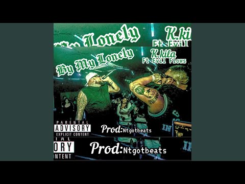 By my lonely (feat. Evil flows)