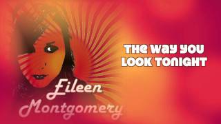 The Way You Look Tonight Cover ~ EileMonty