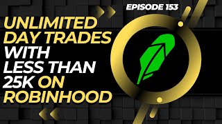 NEW ROBINHOOD UNLIMITED DAY TRADES FEATURE! (DAY TRADE WITHOUT 25K) - EP. 133