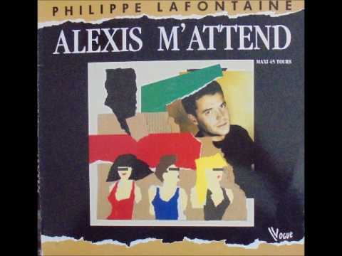 PHILIPPE LAFONTAINE "Alexis m'attends" (Version longue)