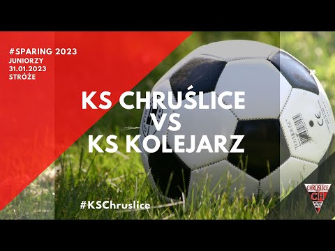 Sparing juniorzy KS Chruślice - Kolejarz 31.01.2023 Stróże (II połowa)