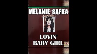 LOVIN&#39; BABY GIRL ( MELANIE SAFKA )
