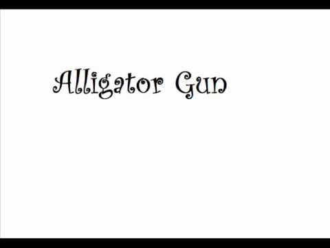 Alligator Gun-Johnson.wmv