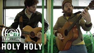 Holy Holy - House of Cards | Tram Sessions