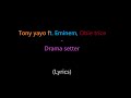 Tony Yayo Ft Eminem Obie Trice Drama Setter Lyrics