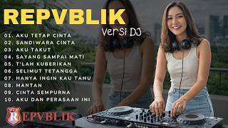 Download lagu DJ REPVBLIK FULL ALBUM 2026 💥 JEDAG JEDUG VIRAL TIKTOK! (Aku Tetap Cinta, Sandiwara Cinta) mp3