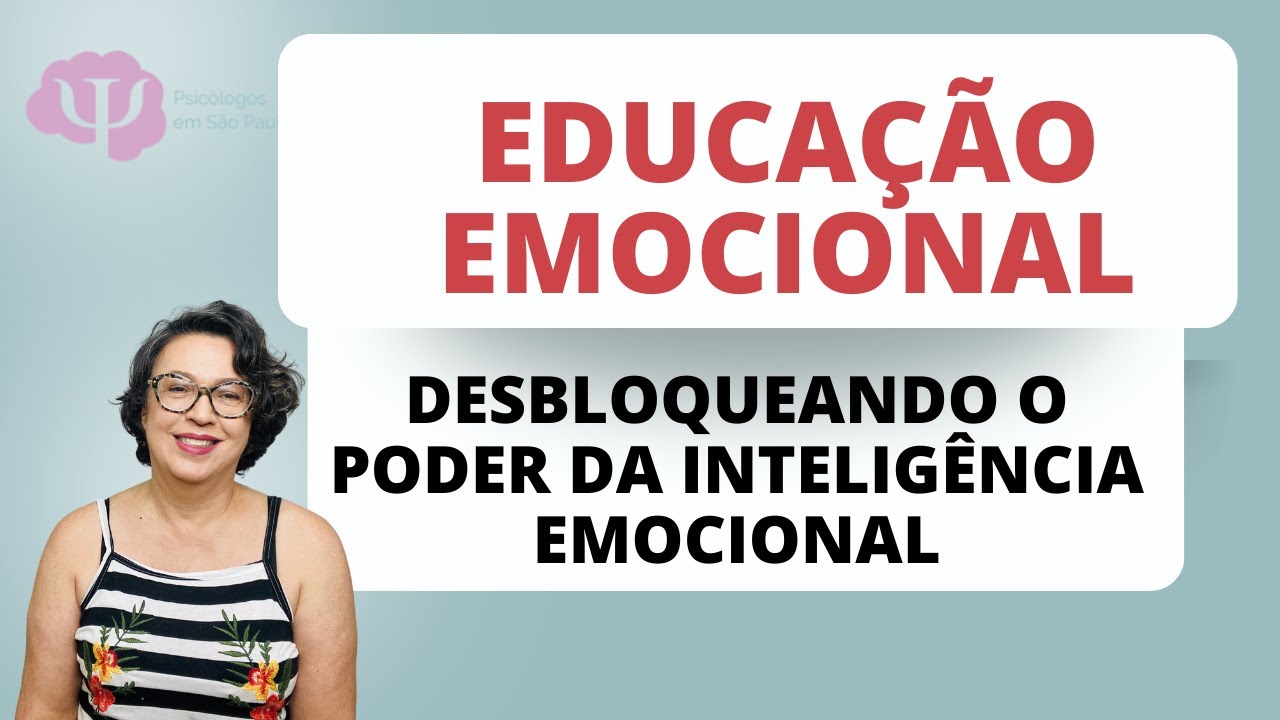 EDUCAÇÃO EMOCIONAL EXPLICADA
