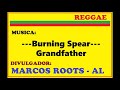 Burning Spear - Grandfather / MARCOS ROOTS - AL