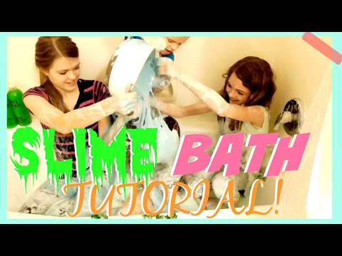 Slime Bath Tutorial!