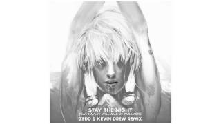 Stay The Night (feat. Hayley Williams of Paramore) [Zedd &amp; Kevin Drew Remix]