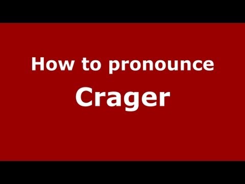 How to Pronounce Crager - PronounceNames.com
