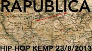 RAPUBLICA - 23.SRPEN - HIP HOP KEMP 2013