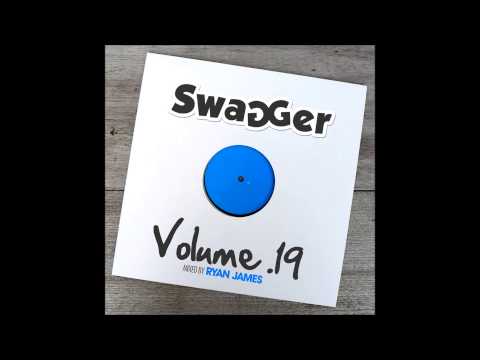 Swagger Volume 19 - Track 8 Mixed by Ryan James