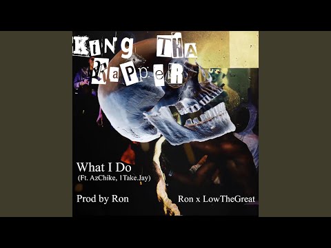 What I Do (feat. AzChike & 1TakeJay)