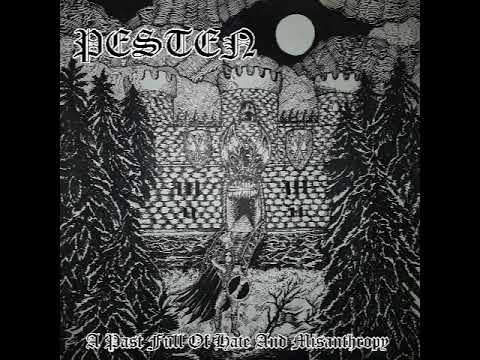 Pesten "A Past Full Of Hate And Misanthropy" Full Album 2021