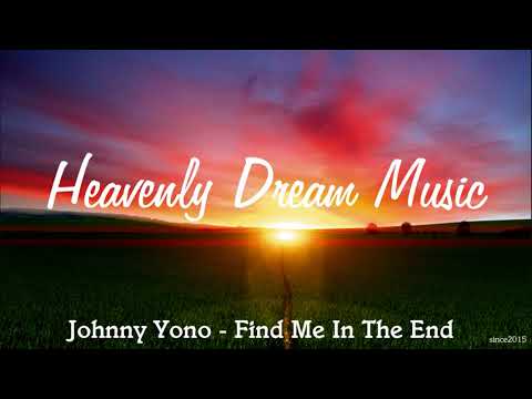 Johnny Yono - Find Me In The End