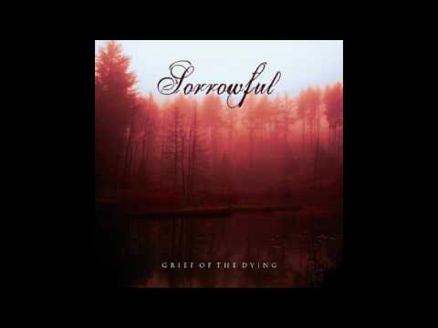 SORROWFUL
- Grief of the Dying (Full-Album) 2017