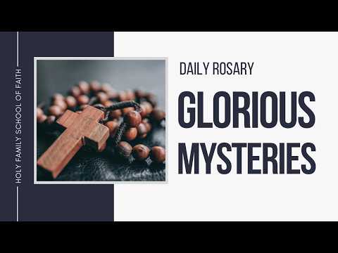 [Daily Rosary Meditations] Glorious Mysteries