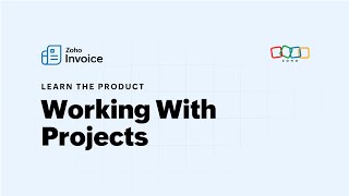 Working With Projects - Zoho Invoice