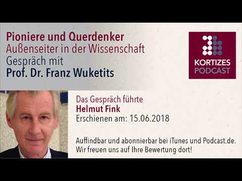 Wuketits • Podcast-Gespräch • Pioniere und Querdenker - Außenseiter in der Wissenschaft
