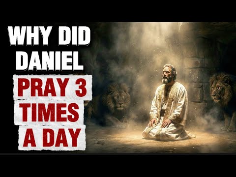 THE SPIRITUAL POWER OF PRAYING AT SET TIMES (DANIEL 6)