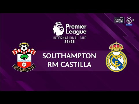 Southampton - Real Madrid Castilla (J2 - Premier League International Cup) - RMTV