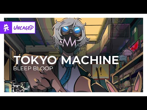 Tokyo Machine - BLEEP BLOOP [Monstercat Release]