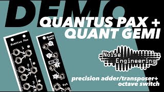 Video thumbnail for Demo: Quantus Pax precision adder/transposer + Quant Gemi octave switch by Noise Engineering