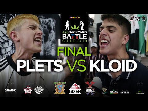 PLETS vs KLOID. FINAL La última oportunidad. 420 backyard Battle Chile 2019