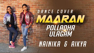 Download lagu Polladha Ulagam Dance Cover [4K] | Maaran | Dhanush | Nainika | Aikya | Naya Dance mp3