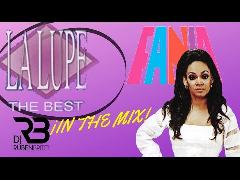 LA LUPE IN THE MIX ETERNA  #cubana  #latinsoul #teatro #AMOR GITANO #boleros  #faniaallstars #fania