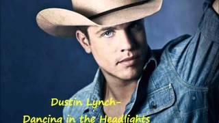 Dustin Lynch- Dancing in the Headlights Lyrics