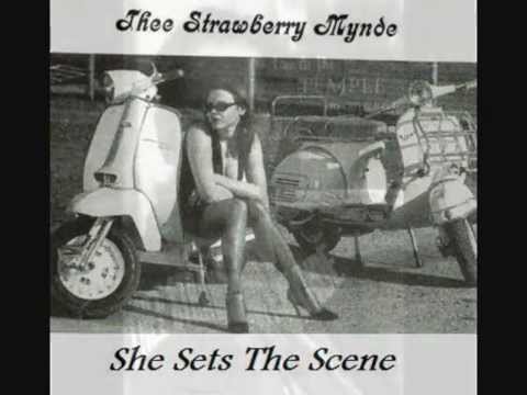 Thee Strawberry Mynde - She Sets The Scene